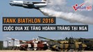 “Đã mắt” với cuộc đua xe tăng Tank Biathlon 2016 ở Nga