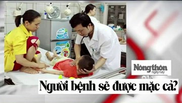 Giá dịch vụ y tế tăng, người bệnh được quyền “mặc cả”?