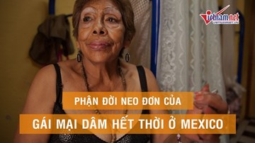 Phận đời của gái mại dâm già ở Mexico