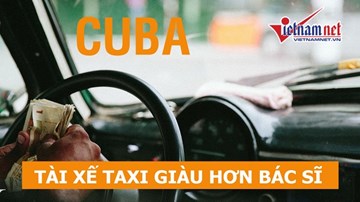 Nghịch lý ở Cuba: Làm tài xế Taxi “cá kiếm“ hơn bác sĩ