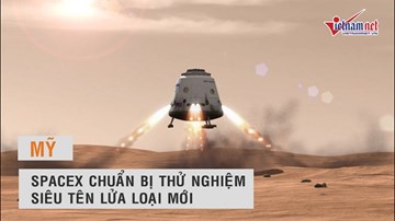 Mỹ chuẩn bị thử nghiệm 'siêu' tên lửa để đưa con người lên sống ở sao Hỏa