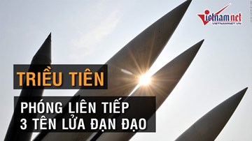 Các ông lớn đi họp, Triều Tiên ở nhà phóng 'liền tù tì' 3 tên lửa đạn đạo