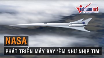 Máy bay siêu thanh 'êm như nhịp tim' của NASA sắp thành hiện thực