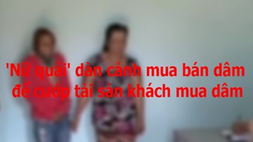 'Nữ quái' dàn cảnh mua bán dâm để cướp tài sản khách mua dâm