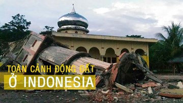 Toàn cảnh động đất tại Indonesia, hàng chục người thiệt mạng
