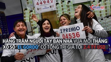 Hàng trăm người Tây Ban Nha trúng giải xổ số lớn nhất thế giới