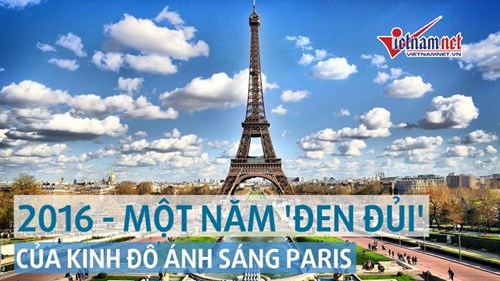 2016 - Một năm 'siêu đen đủi' với thủ đô của Pháp