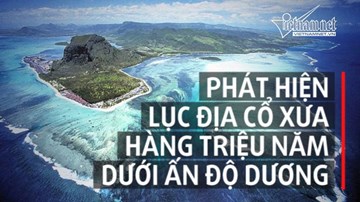 Phát hiện lục địa cổ mất tích hàng triệu năm dưới đáy Ấn Độ Dương