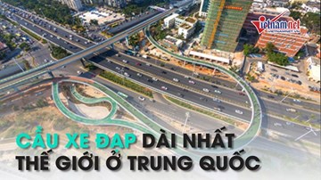 Trung Quốc: Cầu xe đạp dài nhất thế giới tấp nập người lưu thông