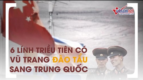 6 lính Triều Tiên có vũ trang đào tẩu sang Trung Quốc