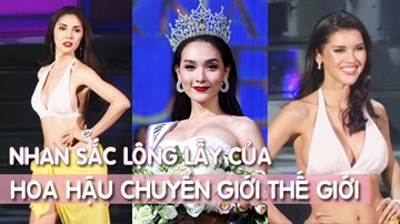 Cận cảnh nhan sắc của những người đẹp chuyển giới quyến rũ nhất năm 2017