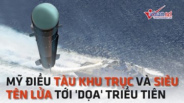 Mỹ điều tàu khu trục và siêu tên lửa tới Hàn Quốc 'dọa' Triều Tiên