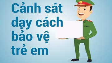Cảnh sát hướng dẫn phụ huynh cách bảo vệ trẻ em