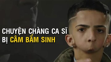 Chuyện chàng ca sĩ không có cằm, bị câm bẩm sinh