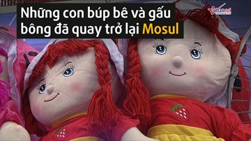 Khủng bố ra đi, búp bê trở lại với trẻ em Mosul