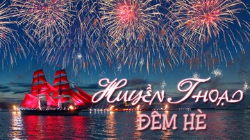 Đêm trắng và cánh buồm đỏ thắm: Huyền thoại mùa hè ở St Peterburg