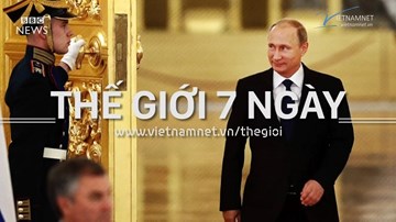 Thế giới 7 ngày: Người đàn ông quyền lực nhất thế giới bật mí bí mật