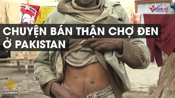 Ngôi làng của những người 'một thận' ở Pakistan