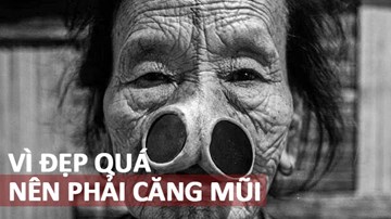 Nong mũi: Cách làm đẹp kỳ quặc để chống bị bắt vợ của tộc người Ấn Độ