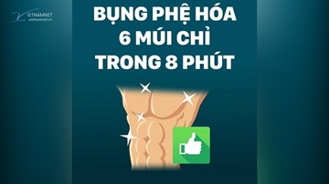 Bụng phệ hóa 6 múi chỉ trong 8 phút