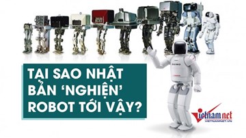 Tại sao Nhật Bản 'nghiện' robot tới vậy?