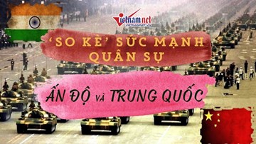 So kè sức mạnh quân sự: Ấn Độ có dễ bị Trung Quốc 'bắt nạt'?