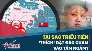 Tại sao Triều Tiên 'thích' đặt đảo Guam vào tầm ngắm?