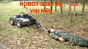Robot trinh sát hóa học khỏe như lực sĩ do Việt Nam tự chế tạo
