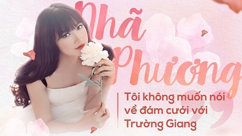 Nhã Phương: 'Tôi không muốn nói về đám cưới với Trường Giang'