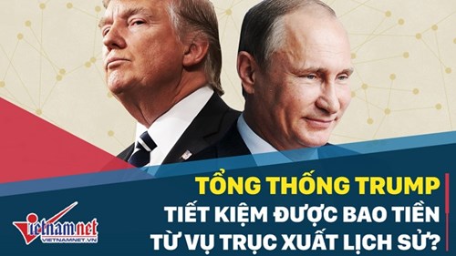 Tổng thống Trump tiết kiệm được bao tiền từ vụ trục xuất lịch sử?