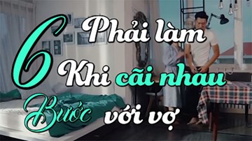6 lời khuyên dành cho các ông chồng khi cãi nhau với vợ