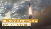 Hàn Quốc tung video phóng tên lửa nét như phim hành động thị uy Triều Tiên