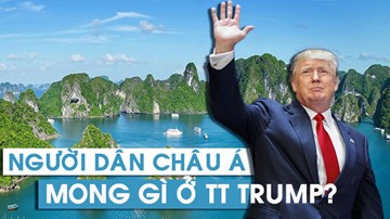 Người dân châu Á mong chờ gì từ chuyến công du của TT Trump?
