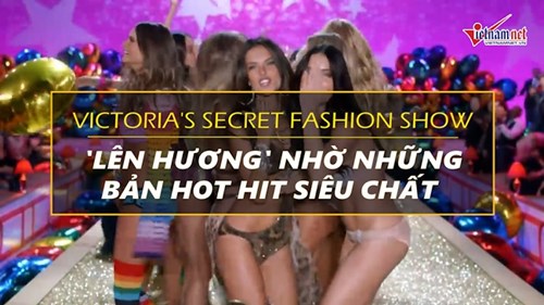 Victoria's Secret 'lên hương' nhờ những bản hot hit siêu chất