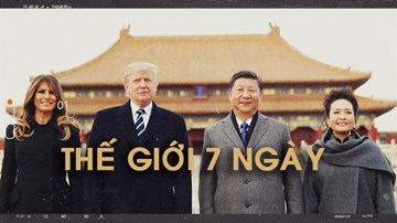 Thế giới 7 ngày: Chuyến công du lịch sử của Tổng thống Mỹ