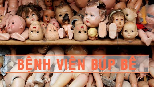 Dạo một vòng quanh bệnh viện kỳ lạ chuyên chữa bệnh cho búp bê