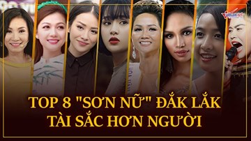 Top 8 sơn nữ Đắk Lắc tài sắc hơn người