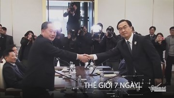 Thế giới 7 ngày: Hàn - Triều có gì sau cuộc đối thoại 'hiếm có khó tìm'