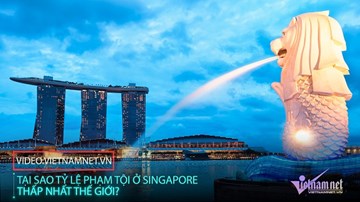 Tại sao 'Đảo quốc sư tử' nói không với tội phạm?