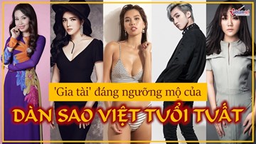 'Gia tài' đáng ngưỡng mộ của dàn sao Việt tuổi Tuất