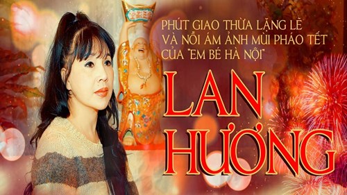 Giao thừa ám ảnh của 'Em bé Hà Nội' Lan Hương