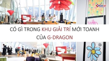 Có gì trong khu giải trí tổ hợp mới toanh của G-Dragon