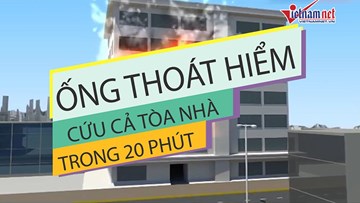 Phát minh ống thoát hiểm cứu cả tòa nhà 24 tầng trong 20 phút