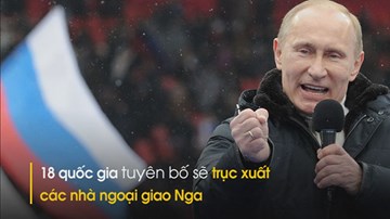 18 quốc gia đồng lòng trục xuất các nhà ngoại giao Nga