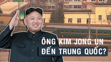 Ông Kim Jong Un đến Trung Quốc trên chuyến tàu bí ấn?