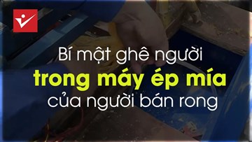 Bí mật ghê người trong máy ép mía của người bán rong TQ