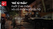 Quảng Ninh: 'Hố tử thần' nuốt 2 xe máy và máy xúc cứu hộ