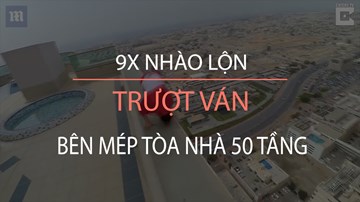 Màn trượt ván nhào lộn thót tim bên mép cao ốc 50 tầng