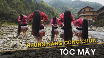 Ghé thăm ngôi làng của 'những nàng công chúa Tóc Mây'
