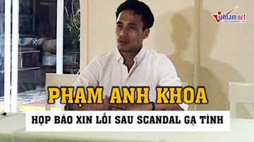 Họp báo xin lỗi, Phạm Anh Khoa vẫn khẳng định tất cả chỉ là hiểu lầm